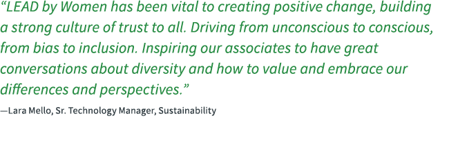 “LEAD by Women has been vital to creating positive change, building a strong culture of trust to all. Driving from un...