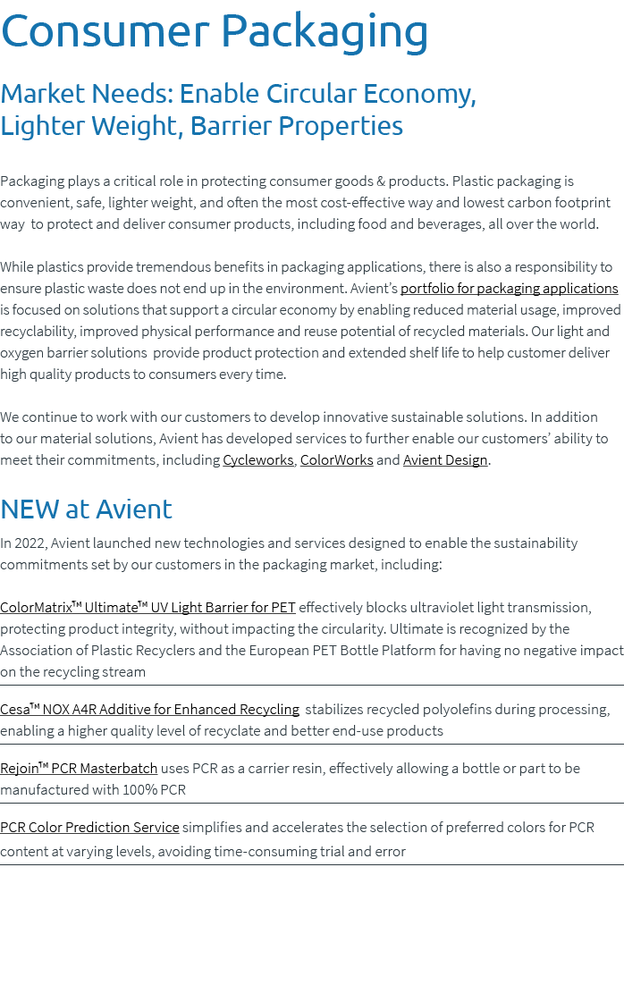 Consumer Packaging Market Needs: Enable Circular Economy, Lighter Weight, Barrier Properties Packaging plays a critic...