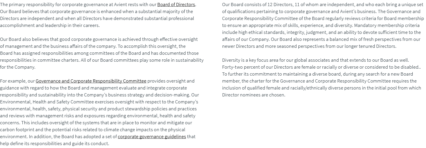 The primary responsibility for corporate governance at Avient rests with our Board of Directors. Our Board believes t...